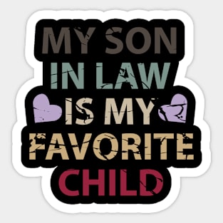 My Son In Law Is My Favorite Child Sticker